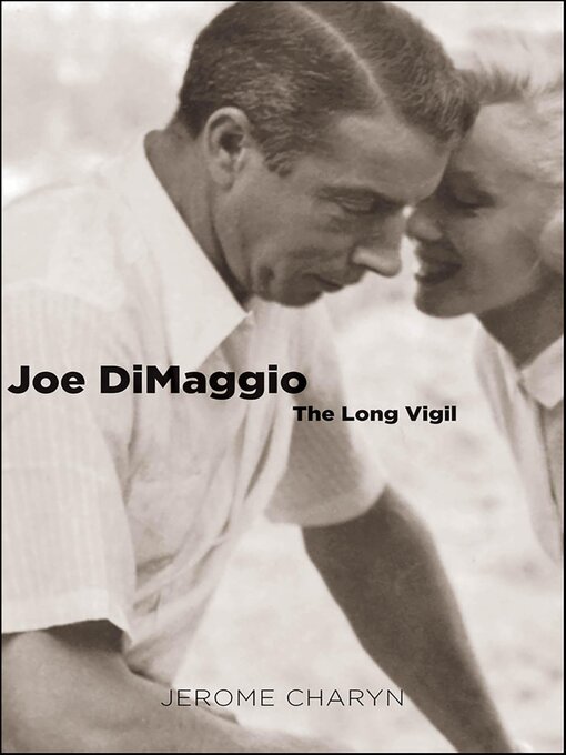 Title details for Joe DiMaggio by Jerome Charyn - Available